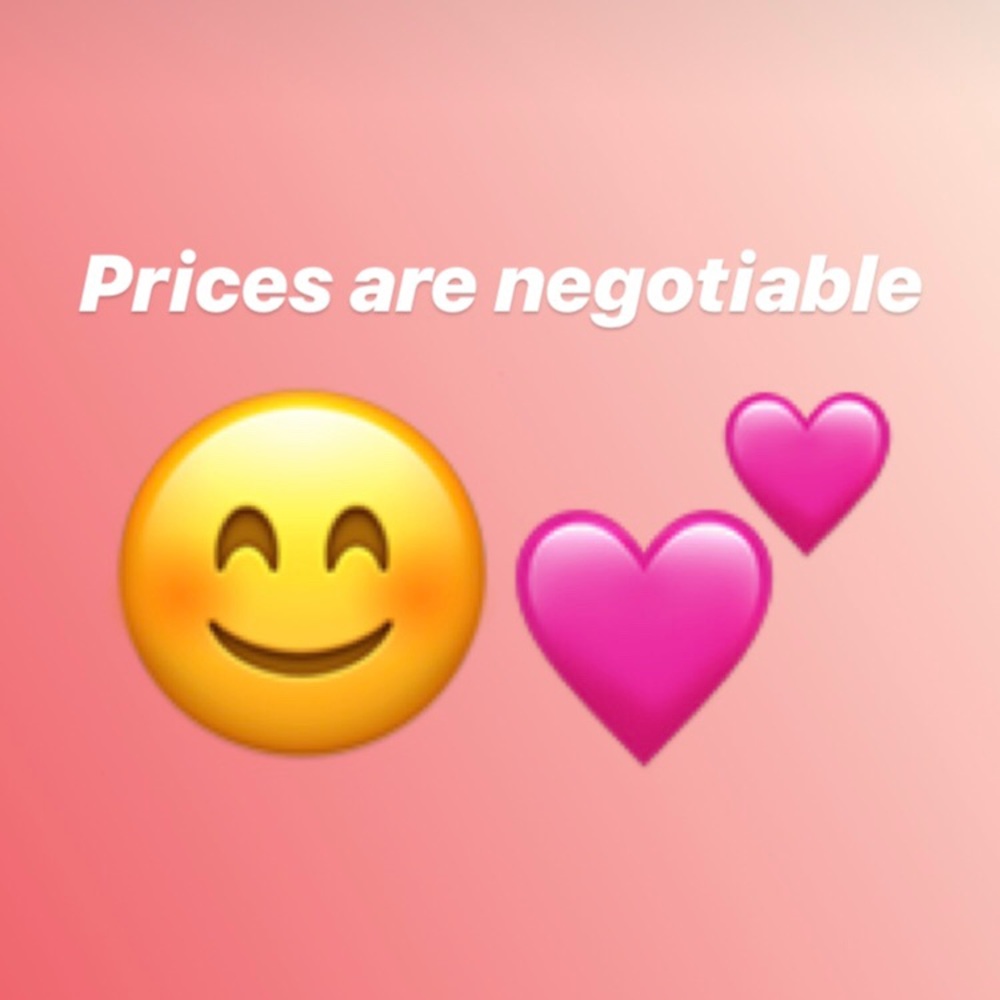 I’m willing to negotiate on most of the prices.
